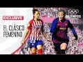 Atlético Madrid vs FC Barcelona - The Record Breaking Women's Football Club Match