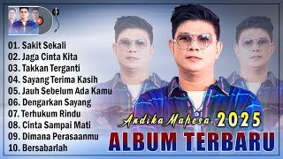 Download lagu 10 Lagu Terbaik Andika Mahesa Terbaru 2025 Hits Bikin Baper - Sakit Sekali - Jaga Cinta Kita mp3