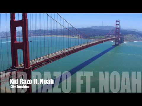 Kid Razo ft. Noah - City Sunshine