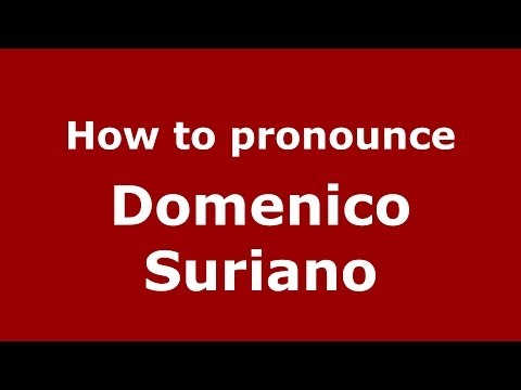 How to pronounce Domenico Suriano (Italian/Italy)  - PronounceNames.com