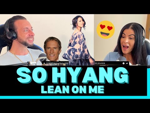 First Time Hearing So Hyang - Lean On Me Reaction - MICHAEL BOLTON WAS LOVING HER!