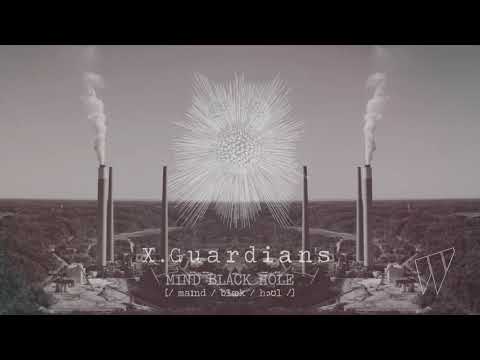 X.Guardians - Mind Black Hole (TEASING - RELEASE ON 26.11.2021)