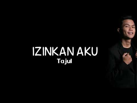 Tajul - Izinkan Aku (Lyric)