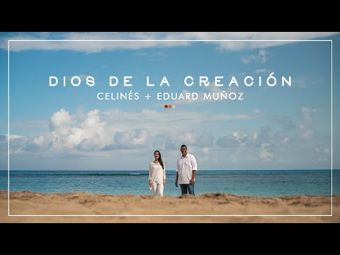 Celinés feat. Eduard Muñoz - Dios de la Creación [Video Oficial]