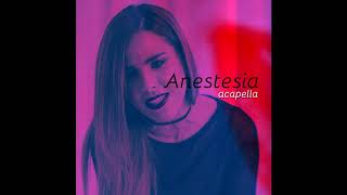 Wanessa Camargo - Anestesia (Acapella)