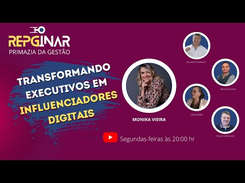 REPGINAR #20 - Transformando executivos em influenciados digitais com Monika Vieira