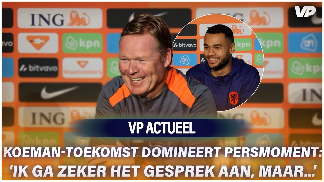 Koeman bevestigt: cruciale speler gaat tegen Litouwen heel bijzonder record breken
