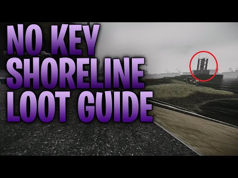 NO KEY SHORELINE LOOT GUIDE - ESCAPE FROM TARKOV