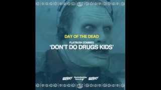 Flatbush ZOMBiES - Don&#39;t Do Drugs Kids [[Prod. By The Architect]]