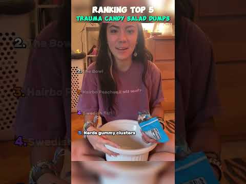 Ranking trauma candy salad Part-5