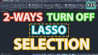 #37 2 Ways To Turn Off Lasso Selection In Autocad | Beginner