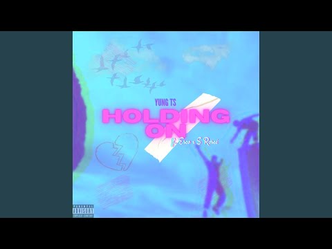 Holding On (feat. Esco, S Roseè)