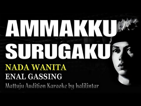 Karaoke Makassar Ammakku Surugaku || Adnan Bustam By Enal Gassing || Nada Cewek