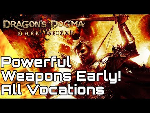 Dragon's Dogma - Powerful Enchanted Weapons EARLY! For All Vocations!