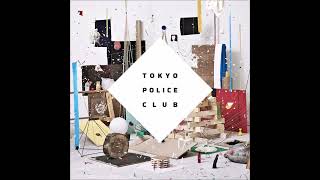 Tokyo Police Club - Favourite Food