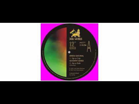 Idren Natural / Jah Rej / Seventh Sense  - Sip-A-Cup / Yes I - 12" - Jah Works