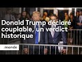 Donald Trump déclaré coupable, un verdict historique