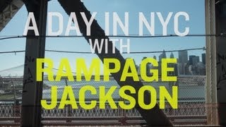 A Day in NYC with Rampage Jackson video