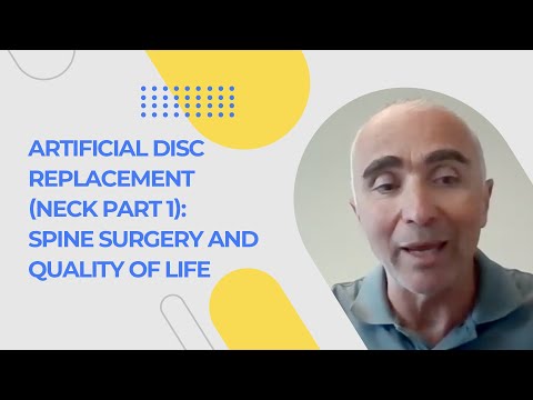 Artificial Disc Replacement (Neck Pt 1): Spine Surgery and Quality of Life
