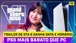 GTA 6 tem  TRAILER ANUNCIADO e PS5 mais BARATO que um PC! FGN Direct #053
