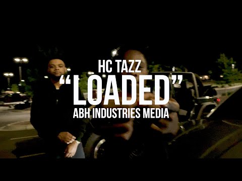 "LOADED" - HC TAZZ (Official Music Video) | ABH INDUSTRIES MEDIA