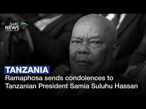 Ramaphosa sends condolences to Tanzanian President Samia Suluhu Hassan
