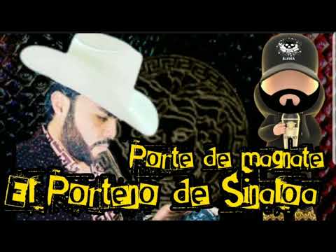 Porte de magnate  letra  - El Porteño de Sinaloa