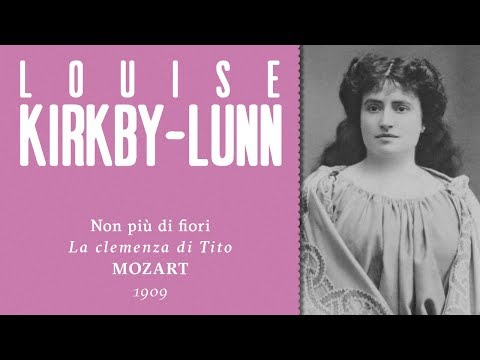 Louise Kirkby-Lunn - Non più di fiori [La clemenza di Tito] - 1909