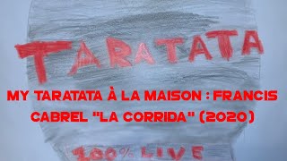 My Taratata À La Maison : Francis Cabrel &quot;La Corrida&quot; (2020)
