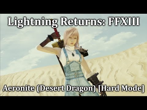 Lightning Returns: Final Fantasy XIII - Aeronite (Desert Dragon)[Hard Mode]