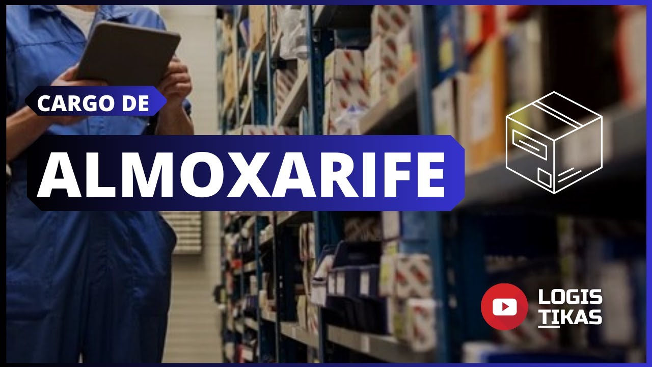 O que um Almoxarife Faz? Carreira e Profissão Logística