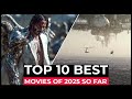 10 Best Movies Of 2025 So Far You Can T Miss