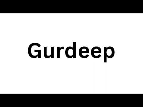 How to pronounce the Indian name Gurdeep like a native speaker.