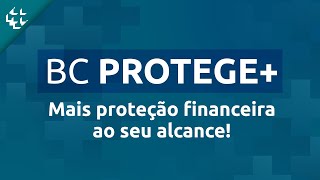 Lançamento do BC Protege+