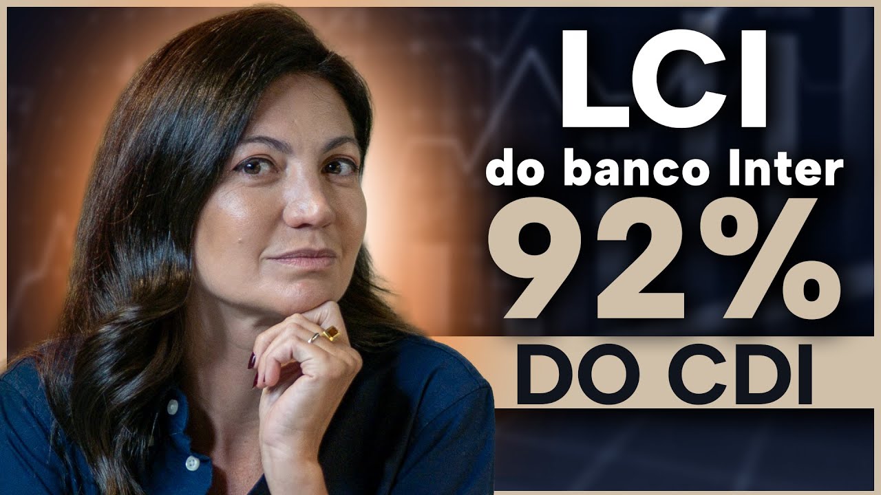 Banco Inter é Seguro? A Verdade Sobre a LCI de 92% do CDI