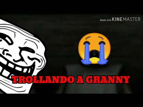 TROLLANDO A GRANNY