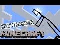 Minecraft Skycoaster : Extreme Roller Coaster