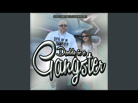 Daddy Is a Gangster (feat. Lil Casper K)