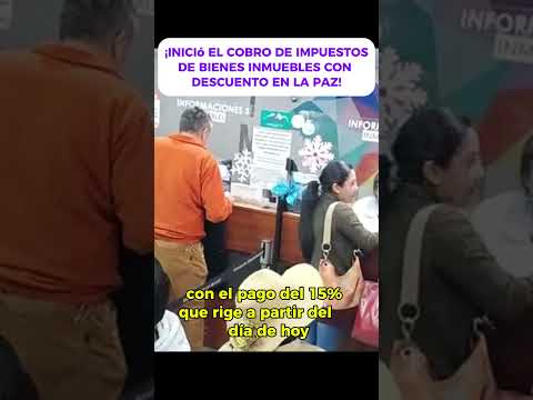 ATENCIÓN 15% DE DESCUENTOS EN PAGO DE IMPUESTOS EN LA PAZ #bolivia #lapaz