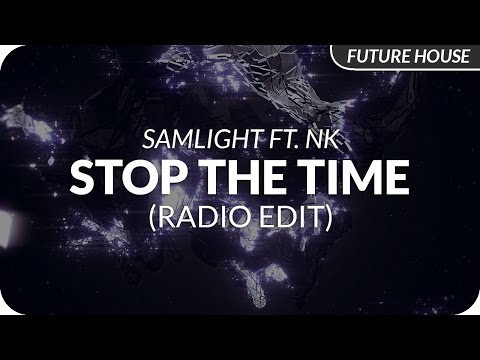 Samlight ft. NK - Stop The Time (Radio Edit)