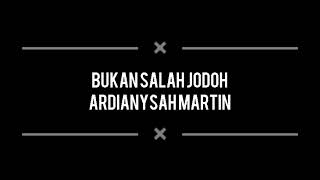 Download lagu Lirik Lagu Bukan Salah Jodoh (Ardiansyah Martin) mp3