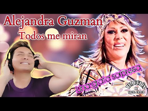 Reaccion / Reaction ALEJANDRA GUZMAN * TODOS ME MIRAN * por Adry Vachet Vocal Coach