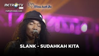 Download lagu KONSER #TERIMAKASIHIBU SLANK - SUDAHKAH KITA mp3 Download lagu KONSER #TERIMAKASIHIBU SLANK - SUDAHKAH KITA mp3