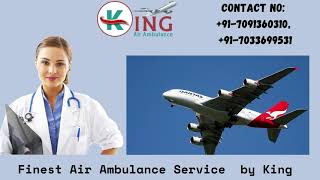 Air Ambulance Service in Gorakhpur Always Available by King