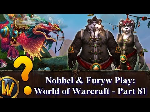 Nobbel and Furyw Play WoW - Part 81