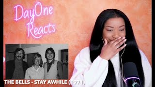 The Bells - Stay Awhile (1971) DayOne Reacts