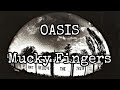 OASIS - Mucky Fingers (Lyric Video)
