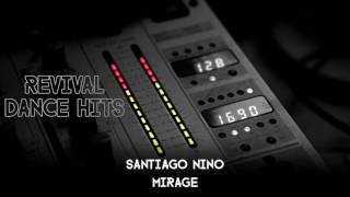 Santiago Nino - Mirage [HQ]