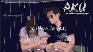Download lagu Aku - pas band | cover pengamen jogja  lyric. mp3
