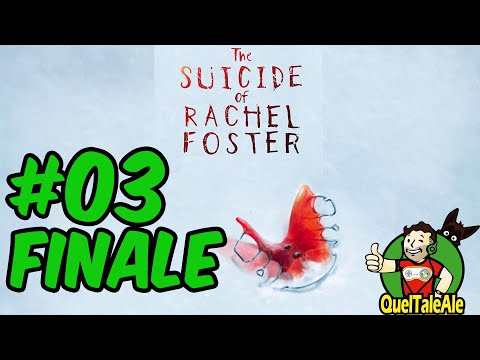 The Suicide of Rachel Foster - Gameplay ITA - #03 - THE TRUTH